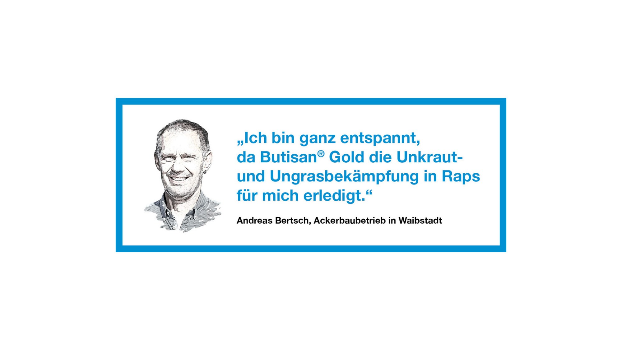 Andreas Bertsch, Landwirt aus Waibstadt, lobt den Einsatz von Butisan® Gold zur Unkraut- und Ungrasbekämpfung im Rapsanbau.